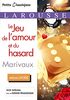 Le Jeu de l'amour et du hasard (Petits Classiques Larousse (33))