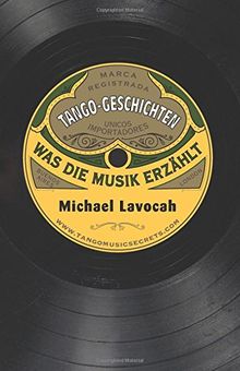 Tango-Geschichten: Was die Musik erzählt