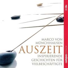 Auszeit: Inspirierende Geschichten für Vielbeschäftigte