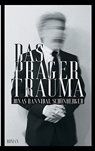 Das Prager Trauma: Roman