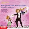 Königsfloh und Tastenzauber Beethoven für Kinder