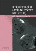 Designing Digital Computer Systems with Verilog