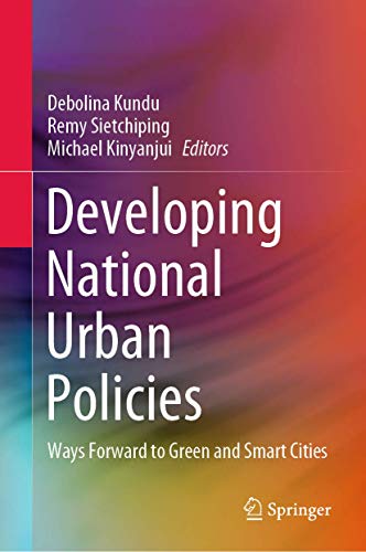 Developing National Urban Policies: Ways Forward to Green and Smart Cities