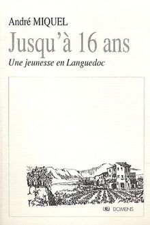 Jusqu'à 16 ans : une jeunesse dans le Languedoc