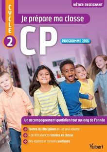 Je prépare ma classe : CP, cycle 2 : programme 2016
