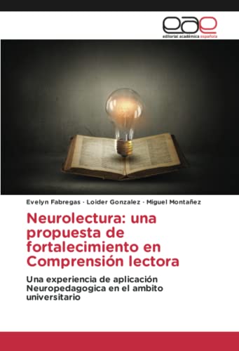 Neurolectura: una propuesta de fortalecimiento en Comprensión lectora: Una experiencia de aplicación Neuropedagogica en el ambito universitario