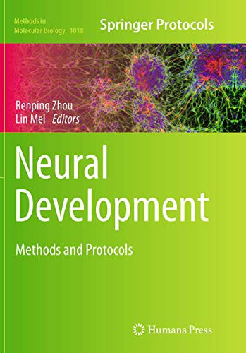 Neural Development: Methods and Protocols (Methods in Molecular Biology, Band 1018)