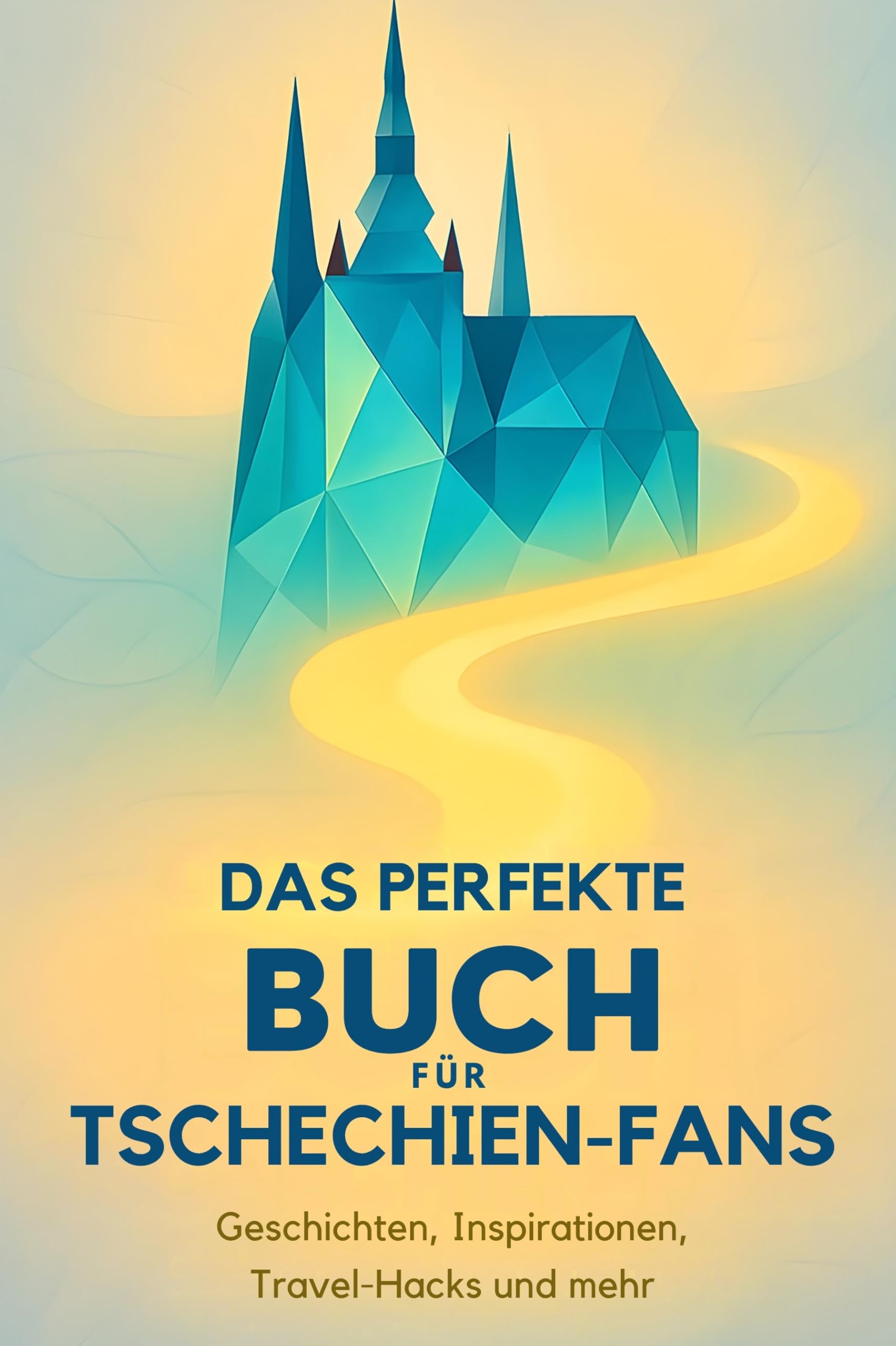 Das perfekte Buch für Tschechien-Fans: Geschichten, Inspirationen, Travel-Hacks und mehr