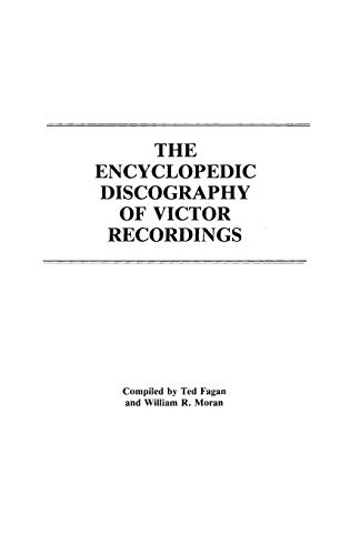 The Encyclopedic Discography of Victor Recordings: Pre-Matrix Series (DISCOGRAPHIES)