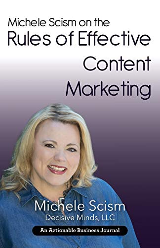 Michele Scism on the Rules of Effective Content Marketing: Why Your Content Marketing Execution Is Your Social Proof