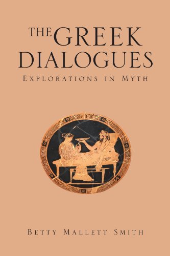 THE GREEK DIALOGUES: Explorations in Myth