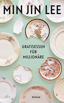 Gratisessen für Millionäre: Roman