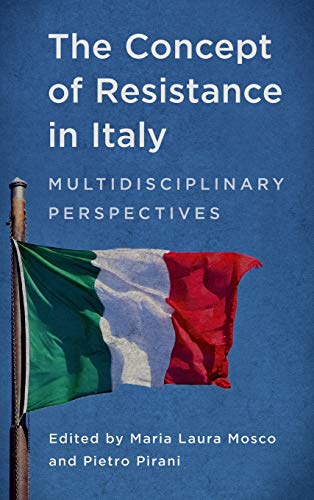 The Concept of Resistance in Italy: Multidisciplinary Perspectives