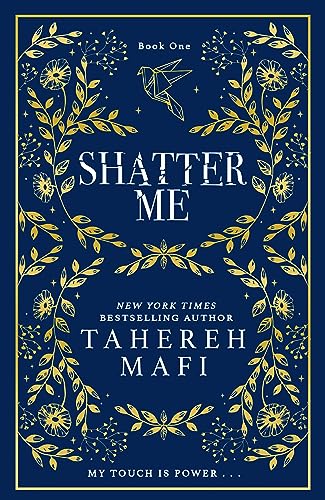 Tahereh Mafi Shatter Me, A Beautiful Hardback Exclusive Collector’s Edition Of The First Book In The TikTok Sensation Shatter Me Series
