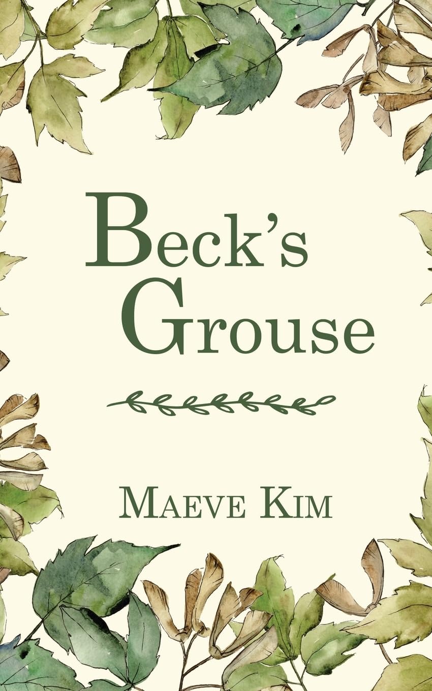 Beck's Grouse (Love Stories of the Burlington Bird Club, Band 2)