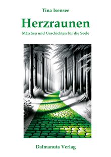 Herzraunen: Märchen und Geschichten für die Seele