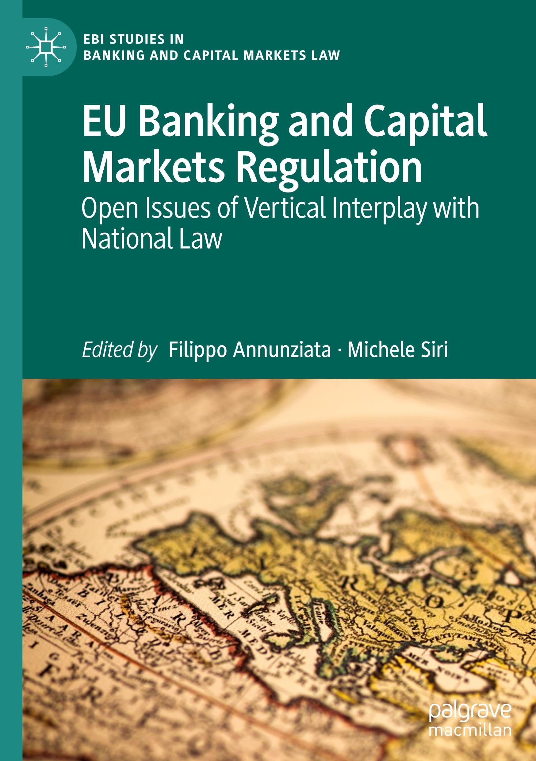 EU Banking and Capital Markets Regulation: Open Issues of Vertical Interplay with National Law (EBI Studies in Banking and Capital Markets Law)