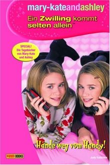 mary-kateandashley - Ein Zwilling kommt selten allein, Bd. 9: Hände weg vom Handy!