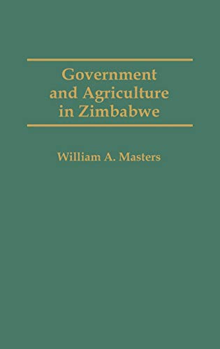 Government and Agriculture in Zimbabwe (Handbook of Comparative Economic)