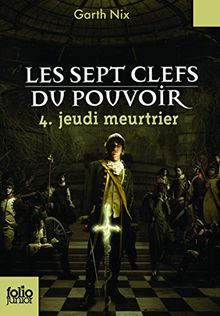Les Sept Clefs Du Pouvoir 4/Jeudi Meurtrier