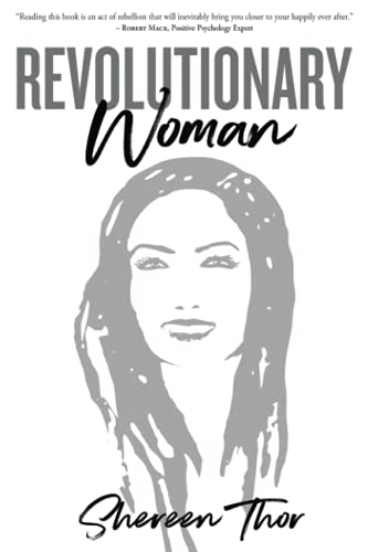 Revolutionary Woman: Break the Rules, Live Your Purpose, and Find Your Happy