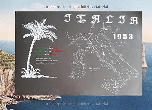 ITALIA 1953: Ein Reisebericht in Worten und Bildern