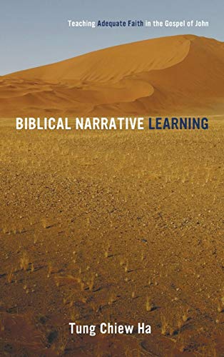 Biblical Narrative Learning: Teaching Adequate Faith in the Gospel of John