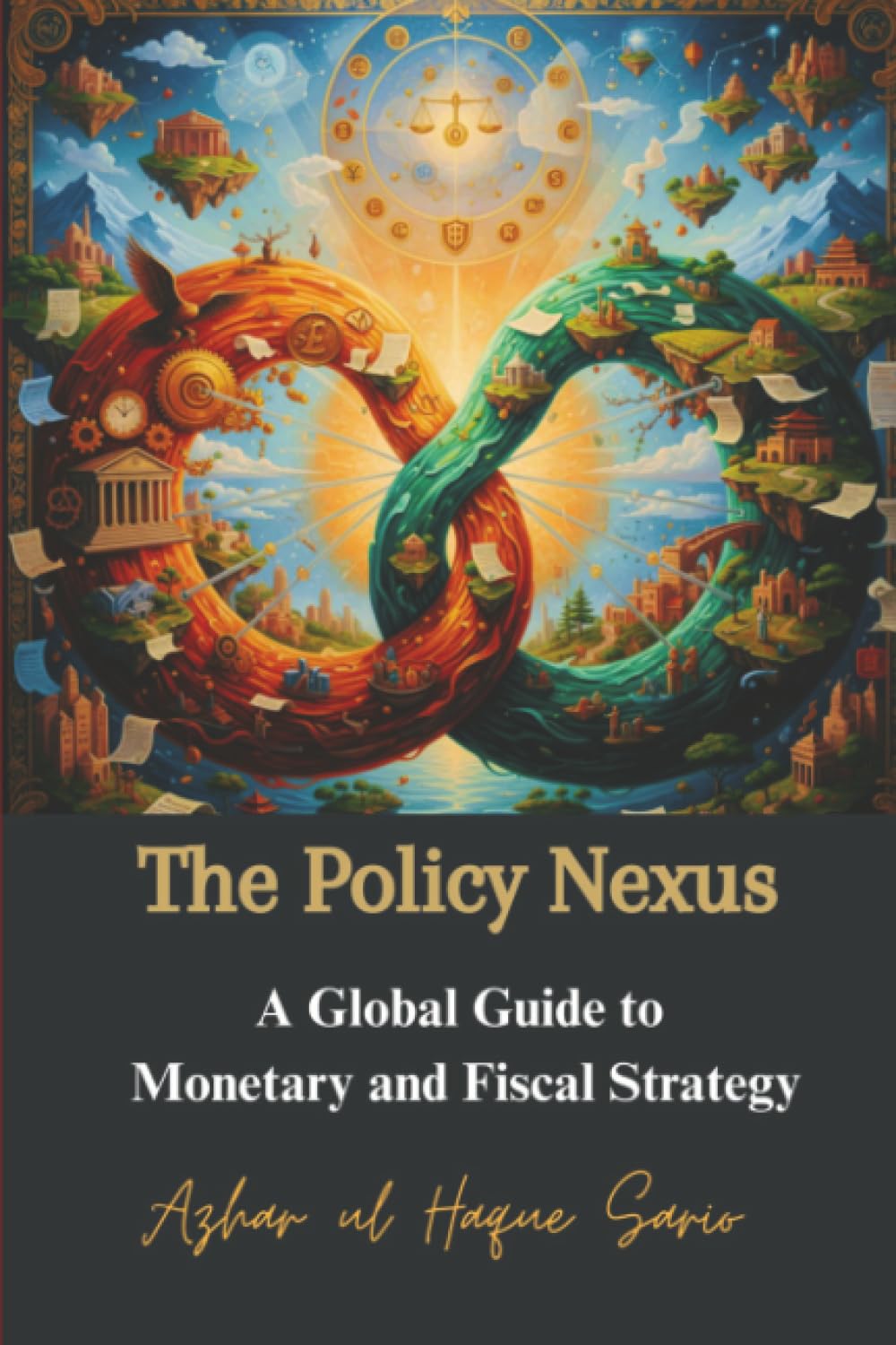 The Policy Nexus: A Global Guide to Monetary and Fiscal Strategy