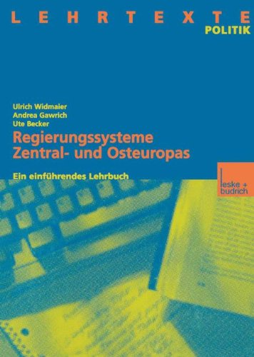 Regierungssysteme Zentral- und Osteuropas: Ein einführendes Lehrbuch