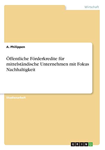 Öffentliche Förderkredite für mittelständische Unternehmen mit Fokus Nachhaltigkeit