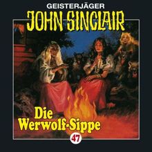 John Sinclair - Folge 47: Die Werwolf-Sippe - Teil 1 von 2. Hörspiel.