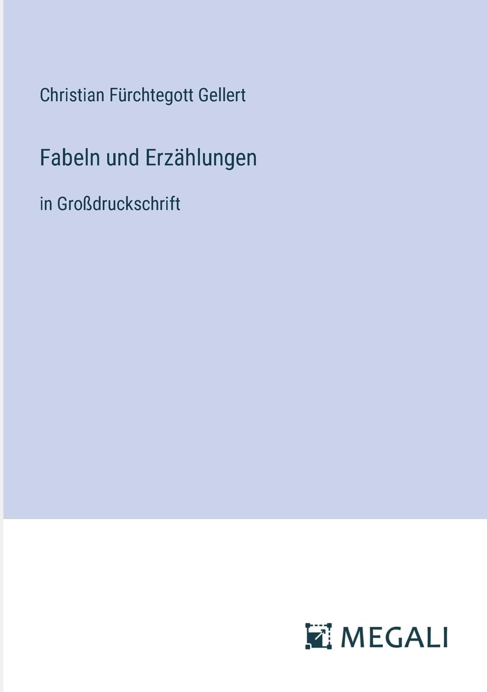 Fabeln und Erzählungen: in Großdruckschrift
