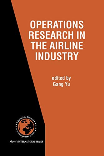Operations Research in the Airline Industry (International Series in Operations Research & Management Science, 9, Band 9)