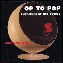 Op to Pop: Furniture of the 1960s