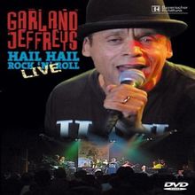 Garland Jeffreys - Hail Hail Rock 'n' Roll: Live