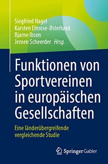 Funktionen von Sportvereinen in europäischen Gesellschaften: Eine länderübergreifende vergleichende Studie