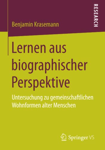 Lernen aus biographischer Perspektive: Untersuchung zu gemeinschaftlichen Wohnformen alter Menschen