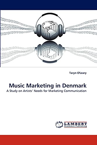 Music Marketing in Denmark: A Study on Artists' Needs for Marketing Communication