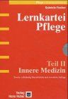 Lernkartei Pflege / Anatomie /Innere Medizin /Chirurgie /Krankenpflege /Staatsbürger-, Gesetzes- und Berufskunde: Lernkartei Pflege, 5 Tle., Tl.2, Innere Medizin