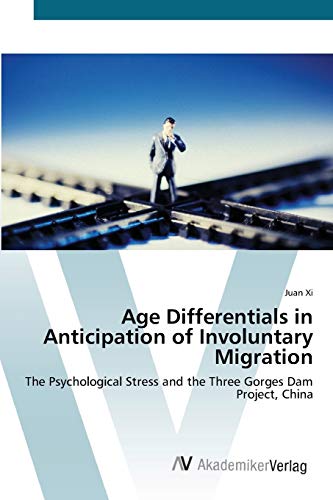 Age Differentials in Anticipation of Involuntary Migration: The Psychological Stress and the Three Gorges Dam Project, China