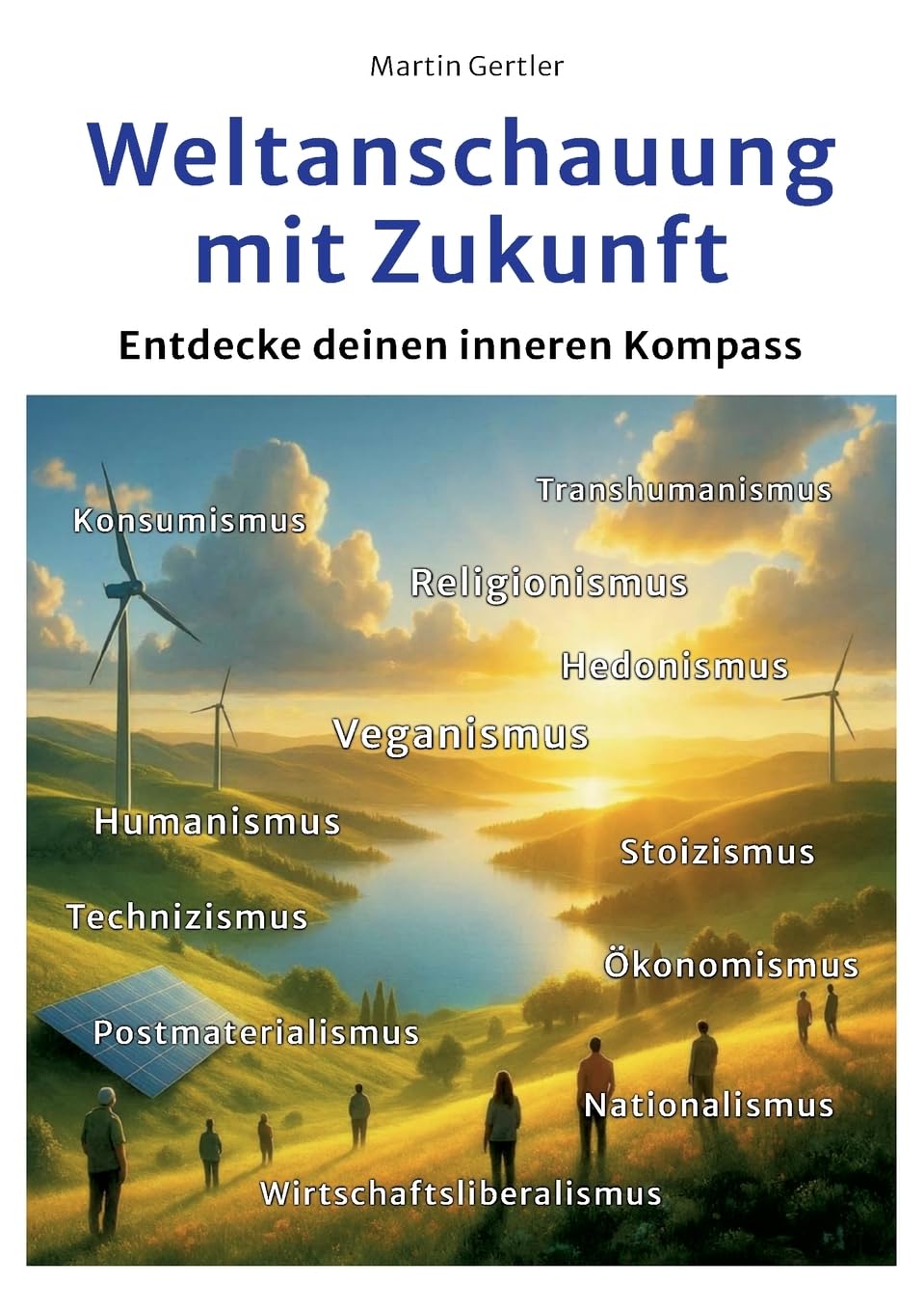 Weltanschauung mit Zukunft: Entdecke deinen inneren Kompass