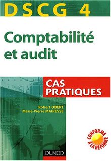 DSCG 4, comptabilité et audit : cas pratiques