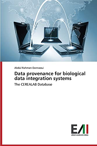 Data provenance for biological data integration systems: The CEREALAB Database