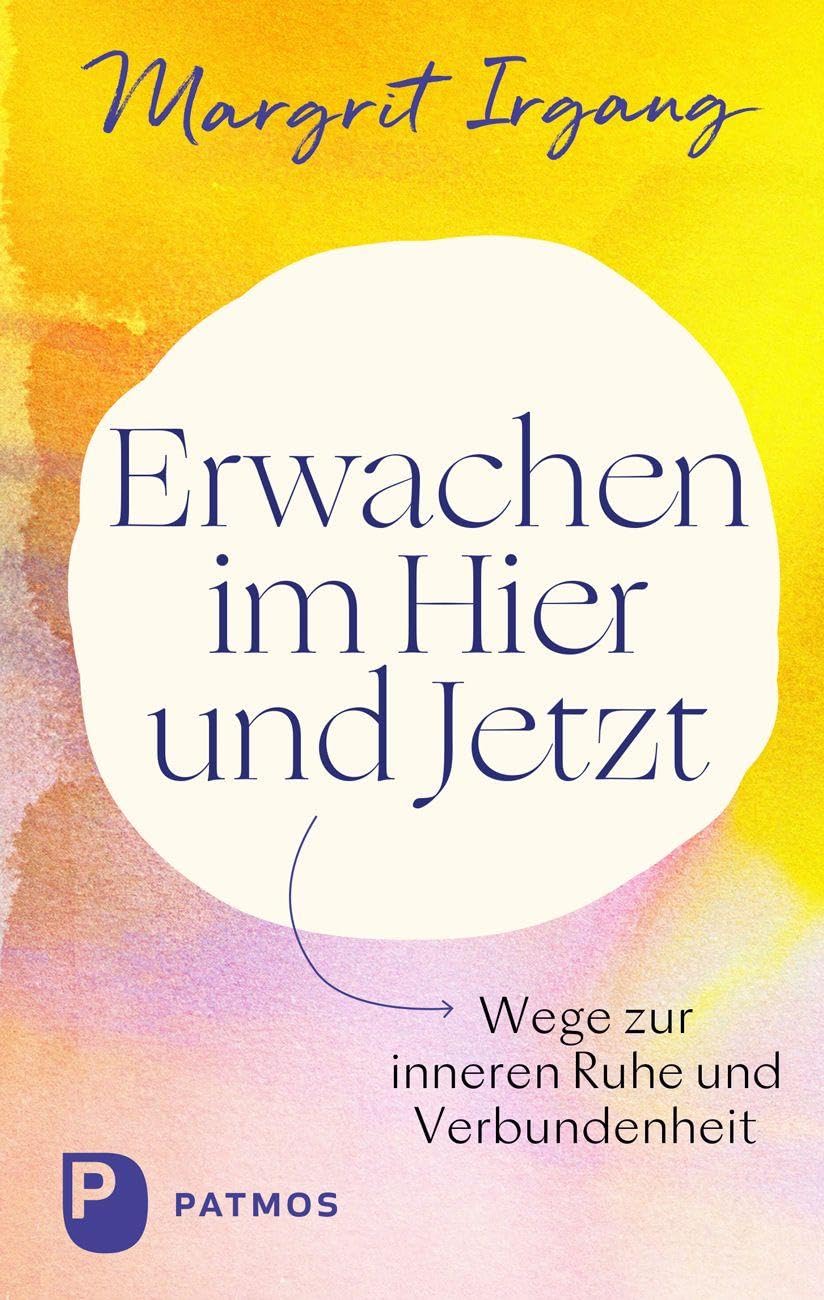 Erwachen im Hier und Jetzt: Wege zur inneren Ruhe und Verbundenheit