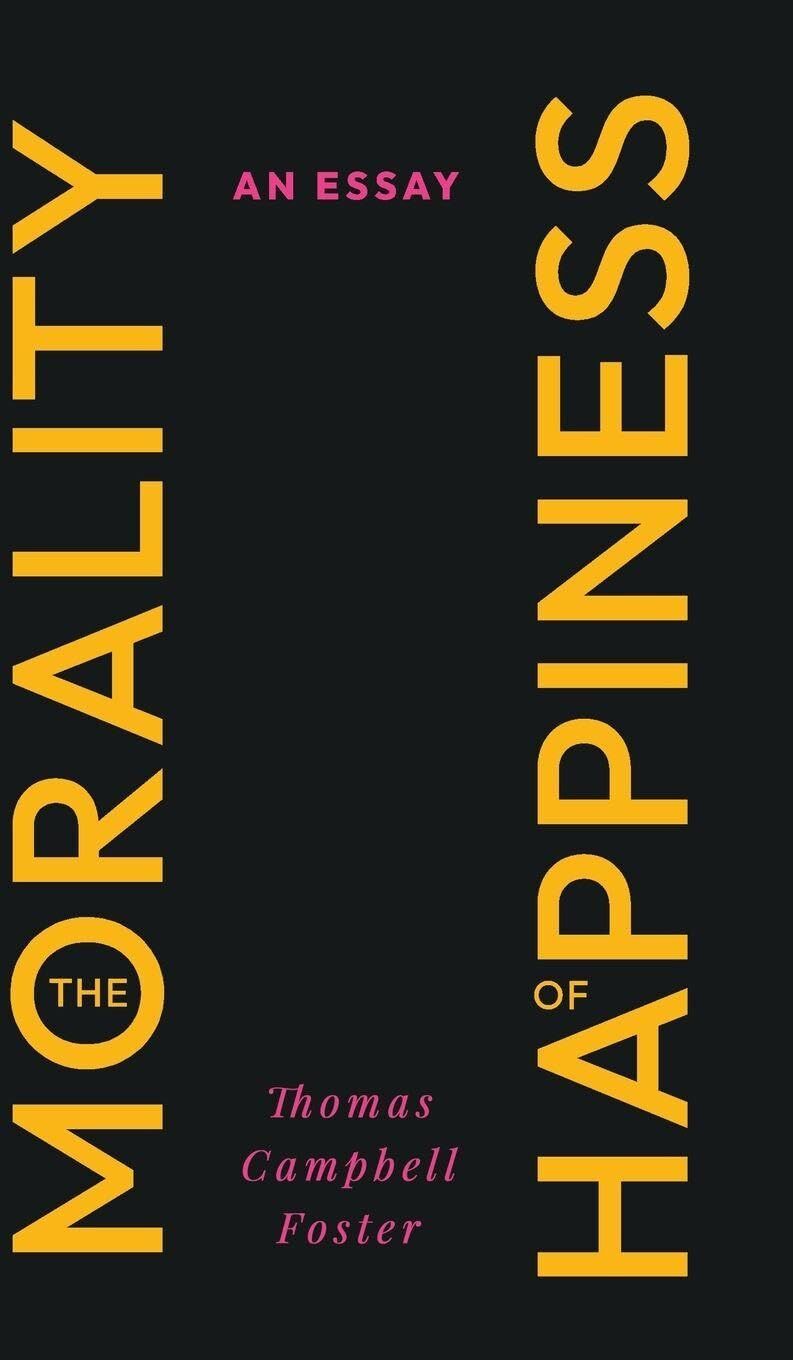 The Morality of Happiness