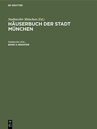 Register (Häuserbuch der Stadt München, Band 5)