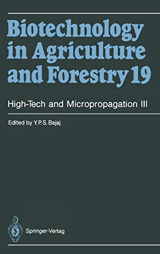 High-Tech and Micropropagation III (Biotechnology in Agriculture and Forestry, 19, Band 19)