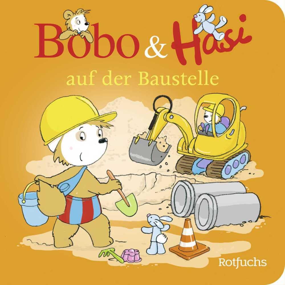 Bobo & Hasi auf der Baustelle: Pappbilderbuch ab 12 Monaten (Bobo Siebenschläfer: Bobo & Hasi Pappbilderbücher ab 12 Monate, Band 4)