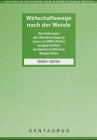 Wirtschaftswege nach der Wende