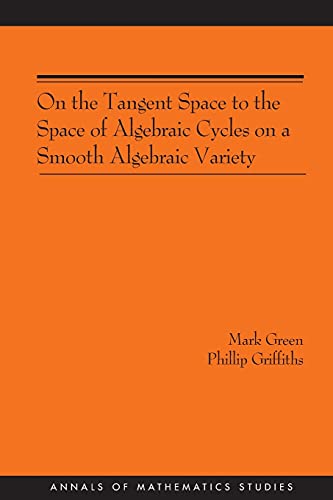 On the Tangent Space to the Space of Algebraic Cycles on a Smooth Algebraic Variety. (AM-157) (Annals of Mathematics Studies)